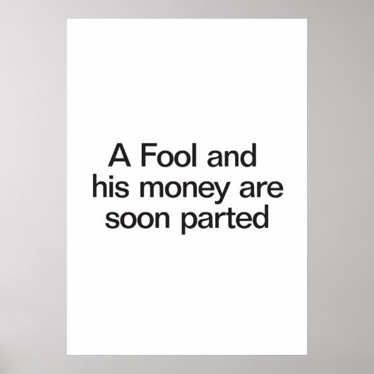 ein Narr und sein Geld ist bald geteilt Poster (Vorne)