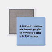 Ein Narzisst ist jemand, der verlangt ... Magnet (Vorderseite/Rückseite)