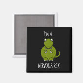 Ein Nervus Rex Comedy Angst Dinosaurier Dino T-rex Magnet (Vorderseite/Rückseite)