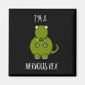 Ein Nervus Rex Comedy Angst Dinosaurier Dino T-rex Magnet (Vorne)