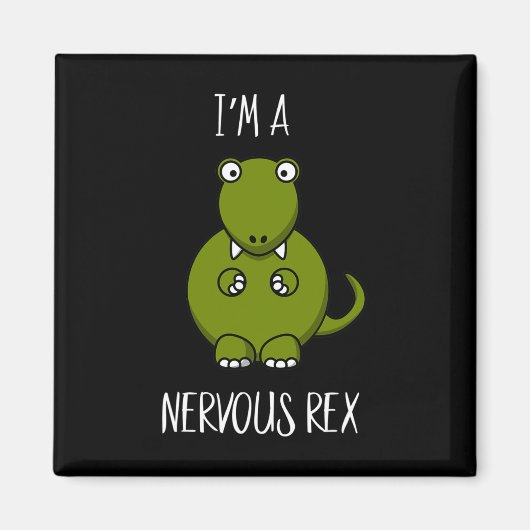 Ein Nervus Rex Comedy Angst Dinosaurier Dino T-rex Magnet (Vorne)