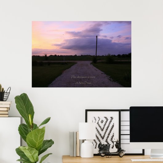 Ein neuer Morgen Poster (Heimbüro)