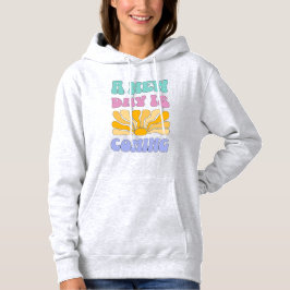 Ein neuer Tag bricht an Hoodie