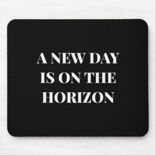 Ein neuer Tag liegt am Horizont Design Mousepad