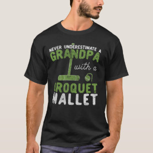 Ein Opa mit einer Croquet Malle nie unterschätzen T-Shirt