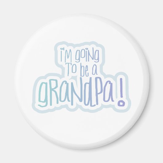 Ein Opa werden Magnet (Vorne)