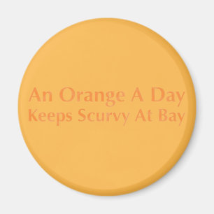 Ein Orangentag Behalte Scurvy in der Bucht Magnet
