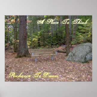 Ein Ort zum Denken, die Gelegenheit zum Träumen vo Poster
