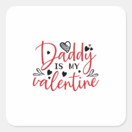 Ein paar Geschenke Daddy ist mein Valentine Quadratischer Aufkleber