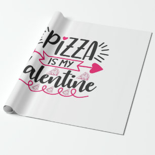 Ein paar Geschenke Pizza ist mein Valentine Geschenkpapier