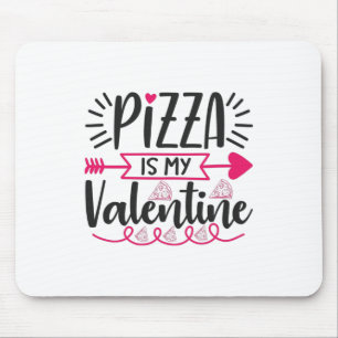 Ein paar Geschenke Pizza ist mein Valentine Mousepad