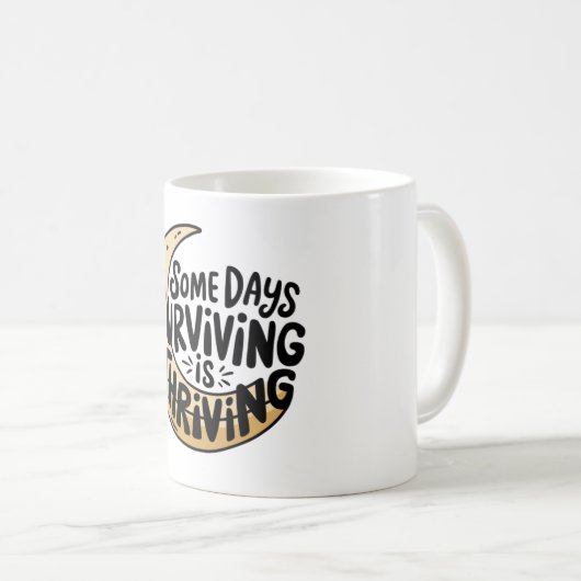 Ein paar Tage überleben gedeiht Kaffeetasse (VorderseiteRechts)