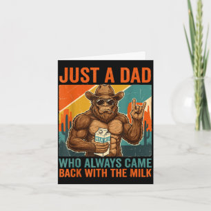 Ein Papa, der mit dem Milch-Bigfoot-Papa zurückkam Karte