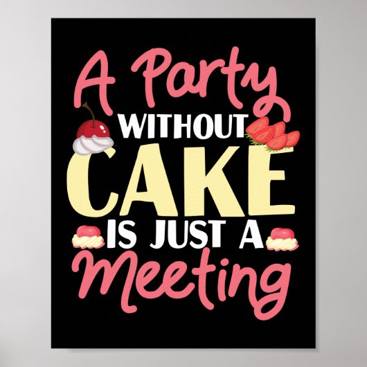 Ein Party ohne Kuchen backen ist nur ein Meeting C Poster (Vorne)