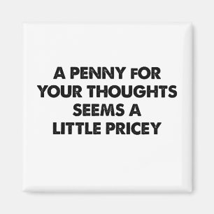 Ein Penny für deine Gedanken scheint ein bisschen  Magnet