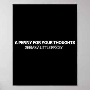 Ein Penny für deine Gedanken - Witz Poster