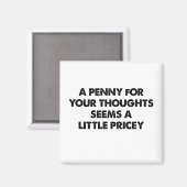 Ein Penny für Ihre Gedanken scheint ein bisschen t Magnet (Vorderseite/Rückseite)
