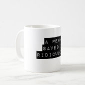 Ein Penny Gerettet Kaffeetasse (Vorderseite Links)