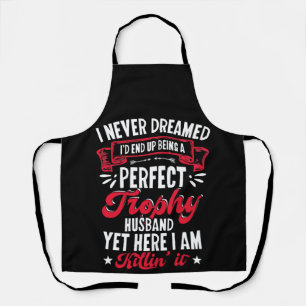 Ein perfekter Trophy Husband noch hier Schürze