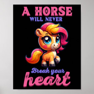Ein Pferd bricht nie dein Herz, ich bin Reittier H Poster