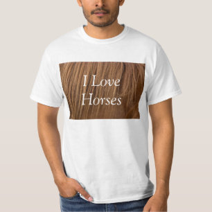 Ein Pferdemane I Liebe Pferde T - Shirt