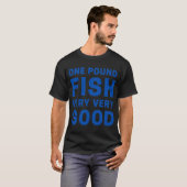 Ein-Pfund-Fisch T-Shirt (Vorne ganz)