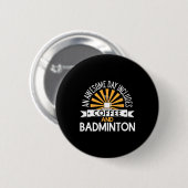 Ein Phantastischer Tag beinhaltet Kaffee und Badmi Button (Vorne & Hinten)