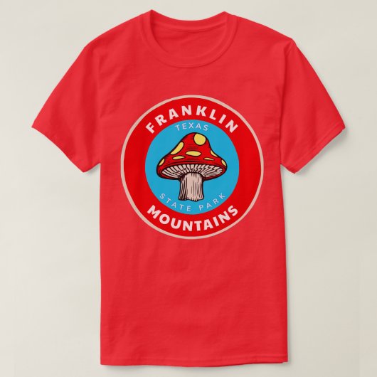 Ein Pilz aus Texas im Franklin Mountain Staat Park T-Shirt (Design vorne)