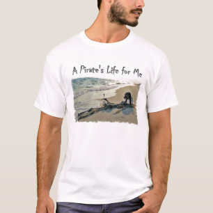 Ein Piratenleben für mich T - Shirt