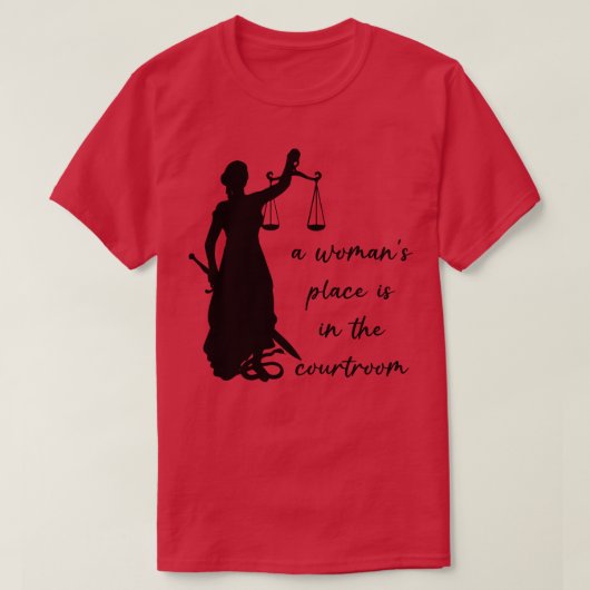 Ein Platz für Frauen ist im Gerichtssaal T-Shirt (Design vorne)