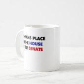Ein Platz für Frauen ist im Haus und im Senat Kaffeetasse (Vorderseite Links)