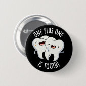 Ein Plus eins ist Zahn Funny Dental Puff Dark BG Button (Vorne & Hinten)