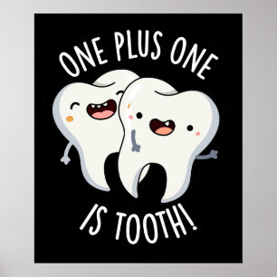 Ein Plus eins ist Zahn Funny Dental Puff Dark BG Poster