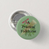 Ein praktischer Folklorist-Button Button (Vorne & Hinten)