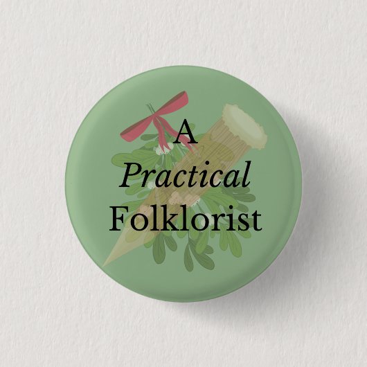 Ein praktischer Folklorist-Button Button (Vorderseite)