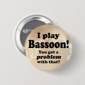 Ein Problem damit got, Bassoon Button (Vorne & Hinten)