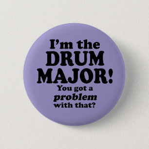 Ein Problem damit got, Drum Major Button