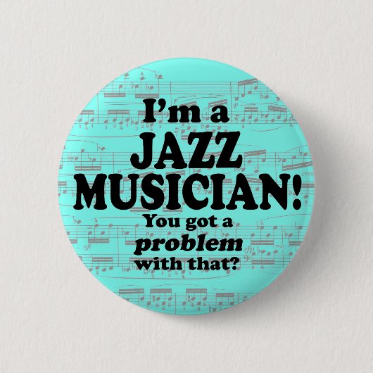 Ein Problem damit got, Jazzmusiker Button (Vorderseite)