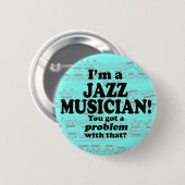 Ein Problem damit got, Jazzmusiker Button (Vorne & Hinten)
