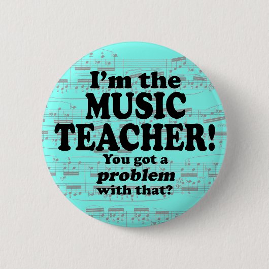 Ein Problem damit got, Musiklehrer Button (Vorderseite)