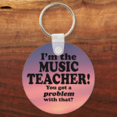 Ein Problem damit got, Musiklehrer Schlüsselanhänger (Vorderseite)