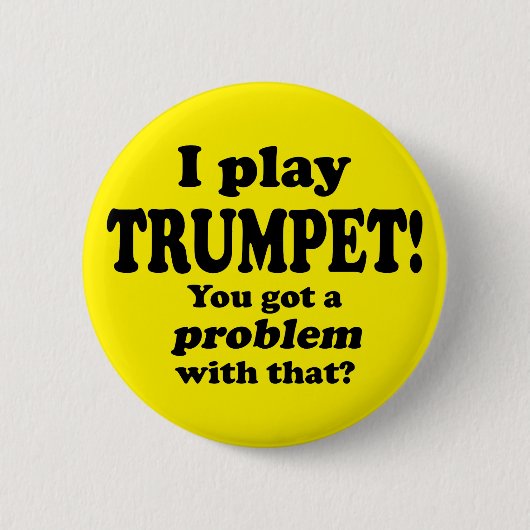 Ein Problem damit got, Trumpet Button (Vorderseite)