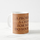 Ein Problem ist eine Chance Kaffeetasse (Vorderseite Links)