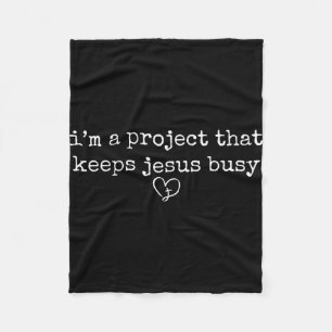 Ein Projekt, das Jesus beschäftigt lustiger Glaube Fleecedecke