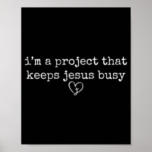 Ein Projekt, das Jesus beschäftigt lustiger Glaube Poster