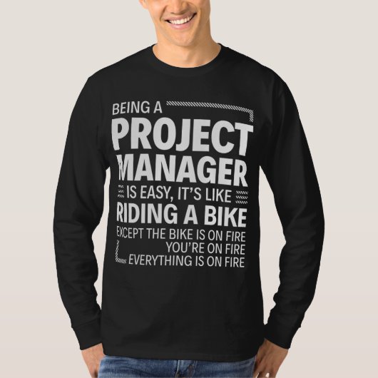 Ein Projektleiter zu sein, ist einfach, als würde  T-Shirt (Vorderseite)