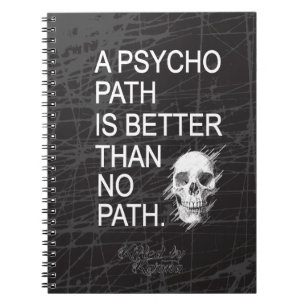 Ein Psychopath ist besser als keine Wegart Notizblock