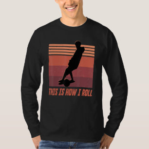 Ein Rad ist, wie ich Rollschuh-Leben Skateboard T-Shirt