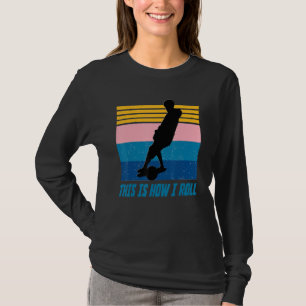 Ein Rad ist, wie ich Rollschuh-Leben Skateboard T-Shirt