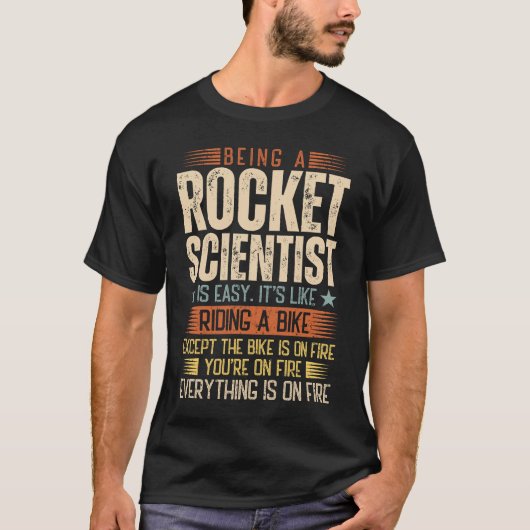 Ein Raketenwissenschaftler zu sein ist einfach T-Shirt (Vorderseite)